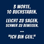 lustig-spruch-ich-bin-geil-selbstbewusst-geschenk-maenner-t-shirt.jpg