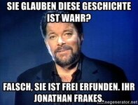 Sie glauben diese geschichte ist wahr_, Falsch, sie ist frei erfunden_ Ihr Jonathan Frakes. - ...jpg