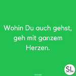 Wohin-Du-auch-gehst-geh-mit-ganzem-Herzen-von-Konfuzius-Herz-Sprüche.png