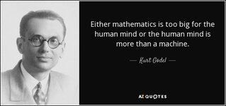 quote-either-mathematics-is-too-big-for-the-human-mind-or-the-human-mind-is-more-than-a-machin...jpg