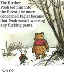 the-further-pooh-led-him-into-the-forest-the-more-30358663.png