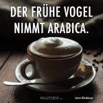 fruehe-vogel-arabica-lustige-sprueche.jpg